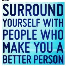 surround yourself with positive people